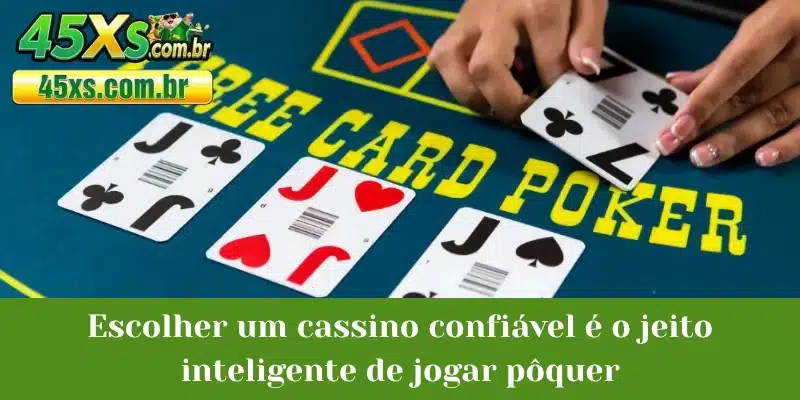 Escolher um cassino confiável é o jeito inteligente de jogar pôquer